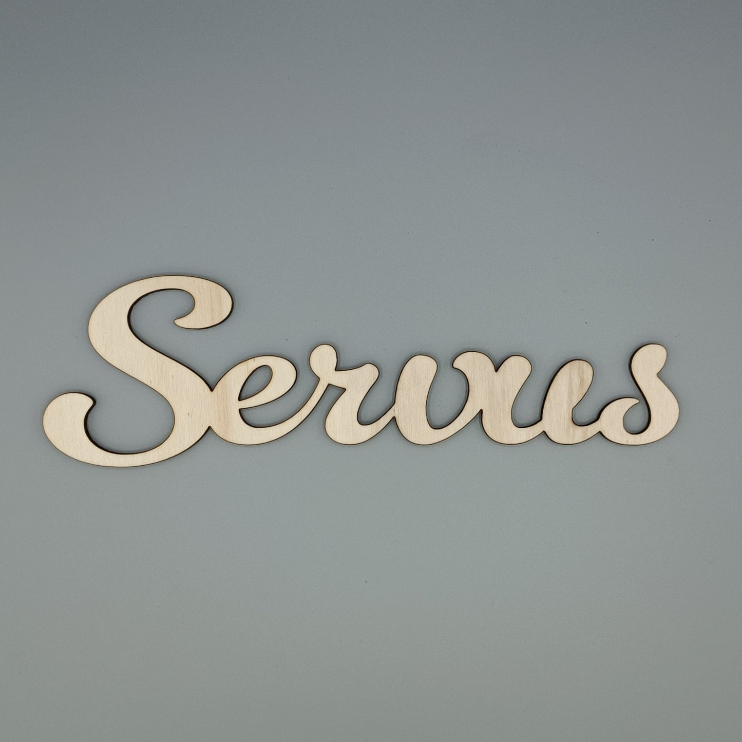 Schriftzug "Servus"